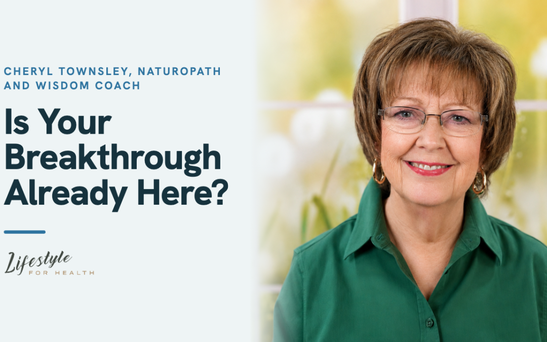 Is Your Breakthrough Closer Than You Think?